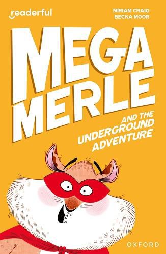 Cover image for Readerful Independent Library: Oxford Reading Level 10: Mega Merle and the Underground Adventure