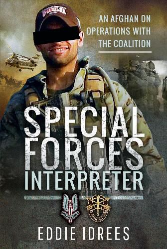 Cover image for Special Forces Interpreter: An Afghan on Operations with the Coalition