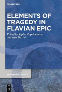 Cover image for Elements of Tragedy in Flavian Epic