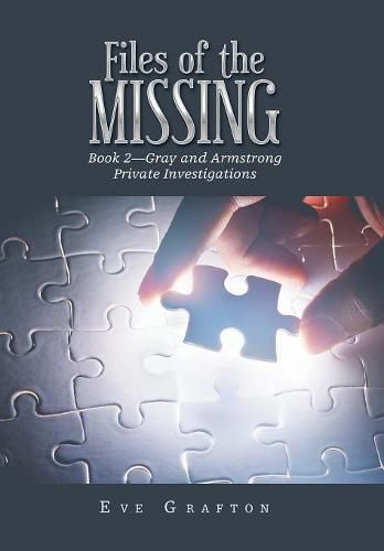 Cover image for Files of the Missing: Book 2-Gray and Armstrong Private Investigations