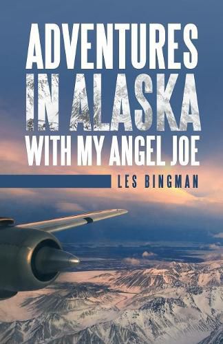 Cover image for Adventures in Alaska with My Angel Joe