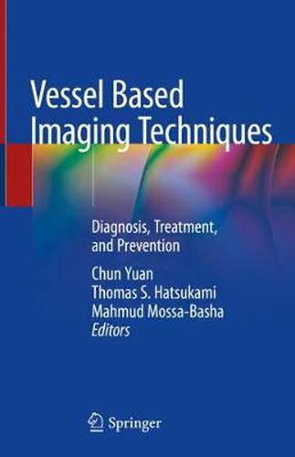 Cover image for Vessel Based Imaging Techniques: Diagnosis, Treatment, and Prevention