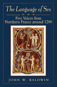 Cover image for The Language of Sex: Five Voices from Northern France Around 1200