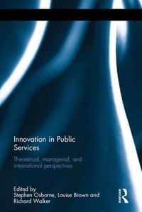 Cover image for Innovation in Public Services: Theoretical, managerial, and international perspectives