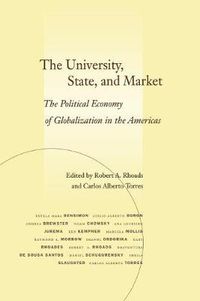 Cover image for The University, State, and Market: The Political Economy of Globalization in the Americas