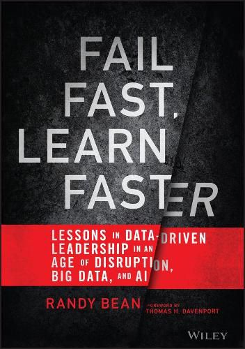 Cover image for Fail Fast, Learn Faster: Lessons in Data-Driven Leadership in an Age of Disruption, Big Data, and AI