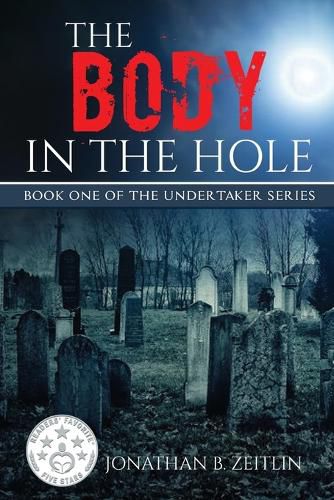 Cover image for The Body in the Hole: Book One of the Undertaker Series