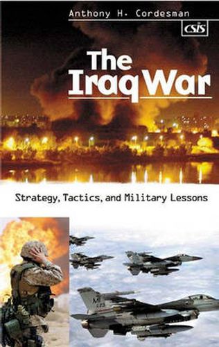 Cover image for The Iraq War: Strategy, Tactics, and Military Lessons