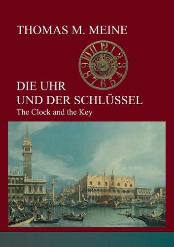 Die Uhr und der Schlussel: The Clock and the Key