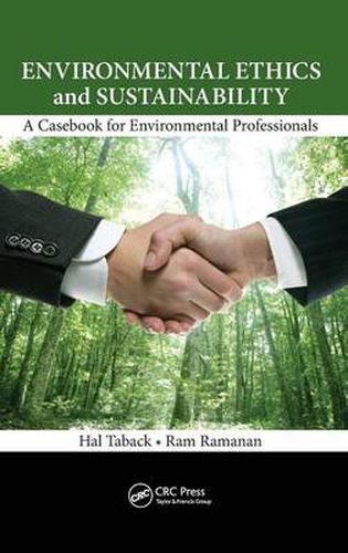 Cover image for Environmental Ethics and Sustainability: A Casebook for Environmental Professionals