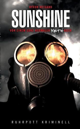 Cover image for Sunshine: Von einem ganz normalen Meth-Koch