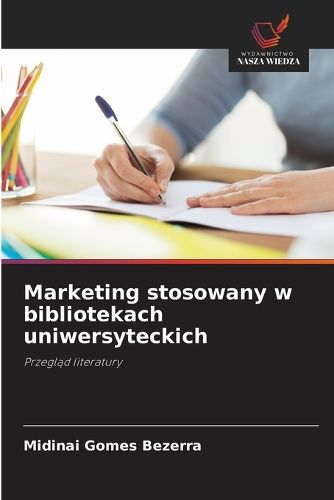 Cover image for Marketing stosowany w bibliotekach uniwersyteckich