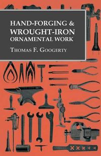 Cover image for Hand-Forging and Wrought-Iron Ornamental Work