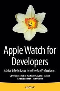 Cover image for Apple Watch for Developers: Advice & Techniques from Five Top Professionals