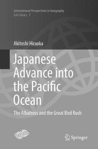 Cover image for Japanese Advance into the Pacific Ocean: The Albatross and the Great Bird Rush