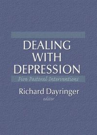 Cover image for Dealing with Depression: Five Pastoral Interventions