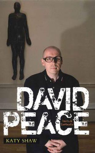 David Peace: Texts & Contexts