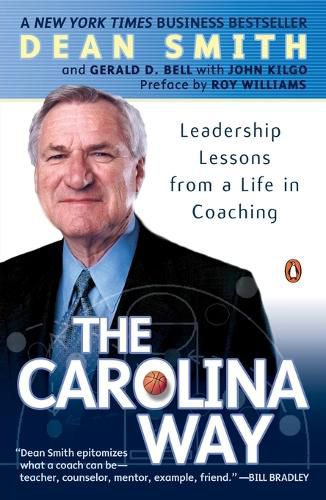 Cover image for The Carolina Way: Leadership Lessons from a Life in Coaching