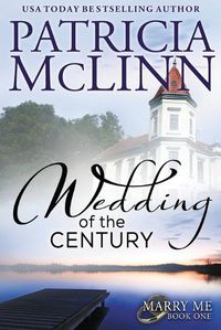 Cover image for Wedding of the Century (Marry Me series, Book 1)