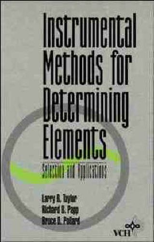 Cover image for Instrumental Methods for Determining Elements: Selection & Applications