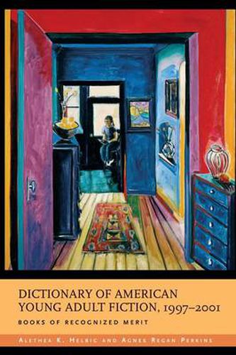 Cover image for Dictionary of American Young Adult Fiction, 1997-2001: Books of Recognized Merit