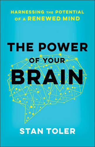 The Power of Your Brain: Harnessing the Potential of a Renewed Mind