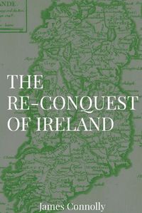 Cover image for The Re-Conquest of Ireland