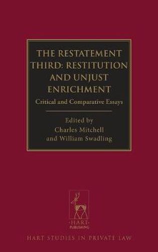 Cover image for The Restatement Third: Restitution and Unjust Enrichment: Critical and Comparative Essays