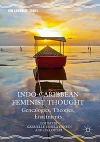 Cover image for Indo-Caribbean Feminist Thought: Genealogies, Theories, Enactments