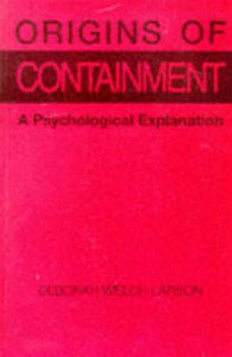 Cover image for Origins of Containment: A Psychological Explanation