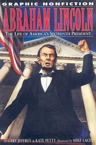 Cover image for Abraham Lincoln: The Life of America's Sixteenth President