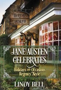 Cover image for Jane Austen Celebrates: Holidays and Occasions Regency Style