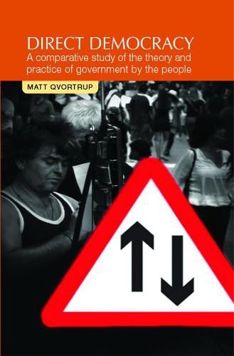 Direct Democracy: A Comparative Study of the Theory and Practice of Government by the People