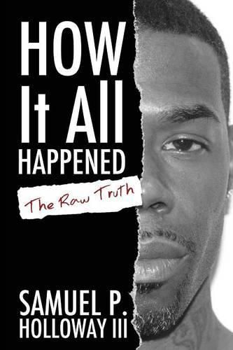 Cover image for How It All Happened: The Raw Truth