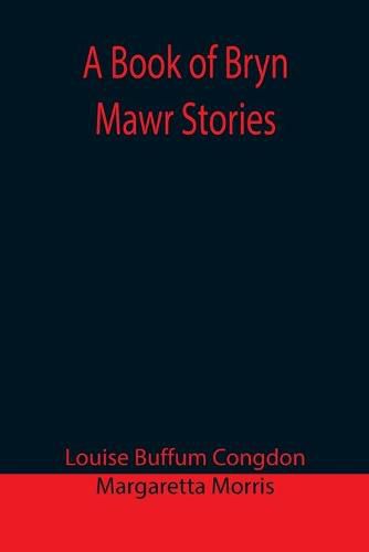 Cover image for A Book of Bryn Mawr Stories