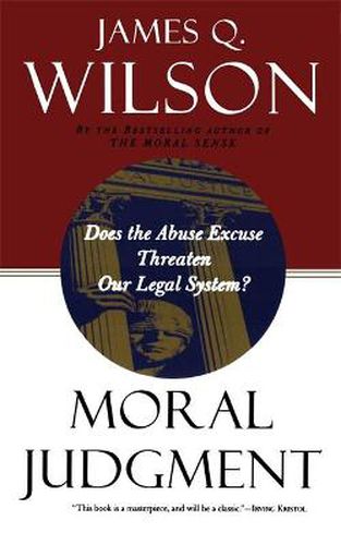 Cover image for Moral Judgement: Does the Abuse Excuse Threaten Our Legal System?