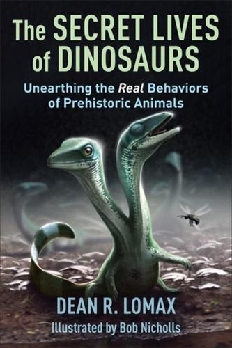 Cover image for The Secret Lives of Dinosaurs