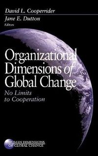 Cover image for Organizational Dimensions of Global Change: No Limits to Cooperation