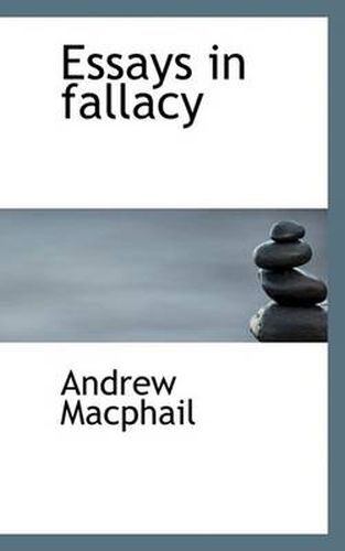 Cover image for Essays in Fallacy