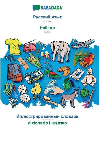 Cover image for BABADADA, Russian (in cyrillic script) - italiano, visual dictionary (in cyrillic script) - dizionario illustrato: Russian (in cyrillic script) - Italian, visual dictionary