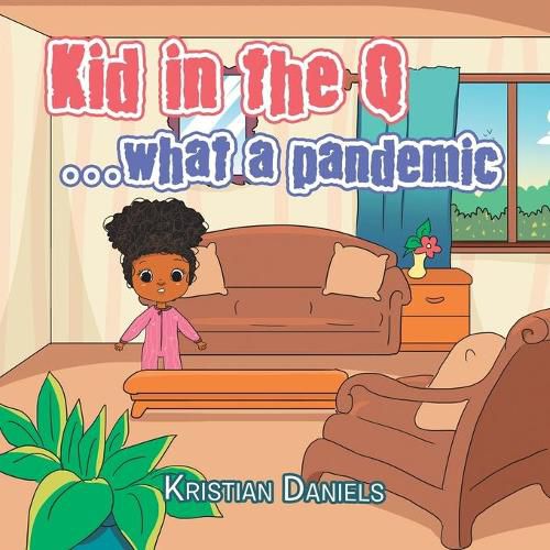 Cover image for Kid in the Q ...What a Pandemic