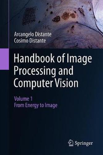 Cover image for Handbook of Image Processing and Computer Vision: Volume 1: From Energy to Image