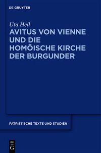 Cover image for Avitus Von Vienne Und Die Homoeische Kirche Der Burgunder