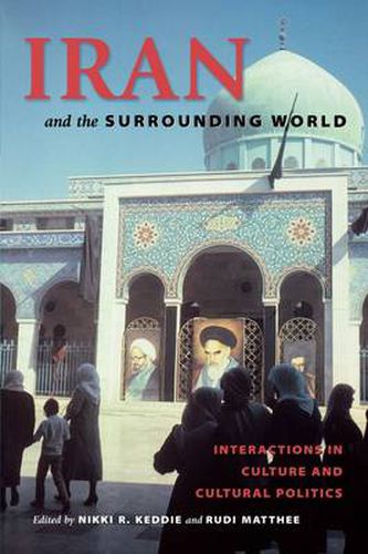 Cover image for Iran and the Surrounding World: Interactions in Culture and Cultural Politics