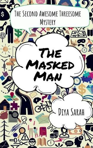 Cover image for The Masked Man: The Second Awesome Threesome Mystery