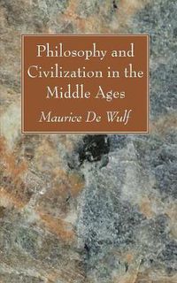 Cover image for Philosophy and Civilization in the Middle Ages