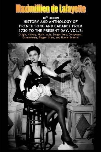 Vol. Two. 10th Edition. History and Anthology of French Song and Cabaret from 1730 to the Present Day