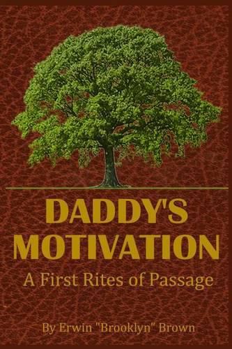 Cover image for Daddy's Motivation: A First Rites of Passage