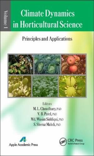 Cover image for Climate Dynamics in Horticultural Science, Volume One: The Principles and Applications