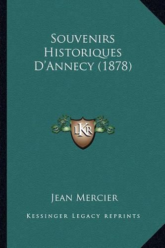 Souvenirs Historiques D'Annecy (1878)